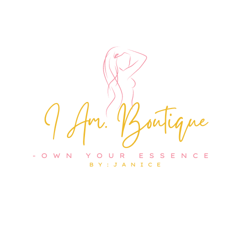 I Am. Boutique -Own your essence By: Janice